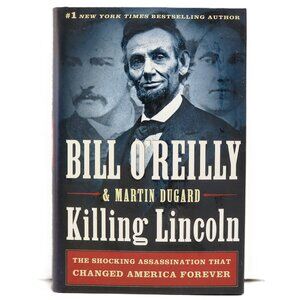 Killing Lincoln: The Shocking Assassination That Changed America Forever NEW